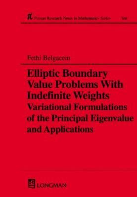Elliptic Boundary Value Problems with Indefinite Weights, Variational Formulations of the Principal Eigenvalue, and Applications