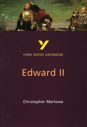 Edward II (York Notes Advanced) English Literature Study Guide - for 2026, 2027 exams: York Notes Series