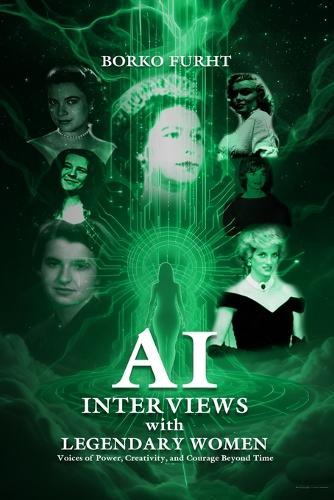 AI INTERVIEWS with LEGENDARY WOMEN: Voices of Power, Creativity, and Courage Beyond Time