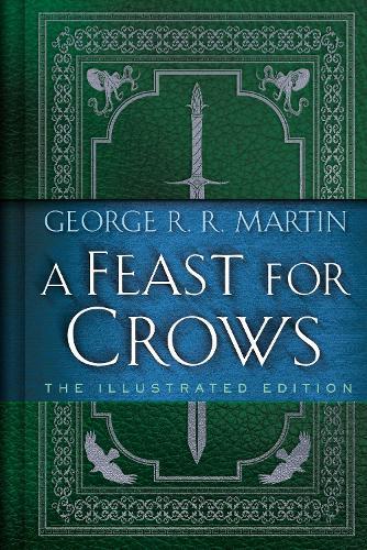 A Feast for Crows: The Illustrated Edition