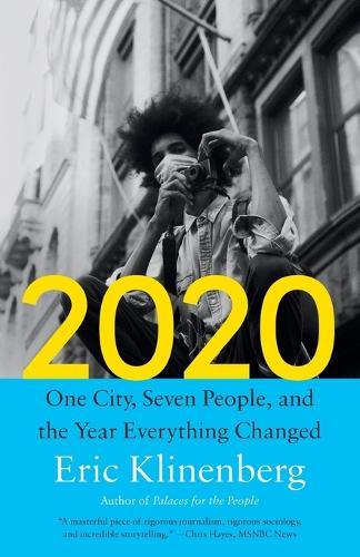 2020: One City, Seven People, and the Year Everything Changed