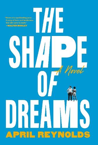 The Shape of Dreams: A Novel