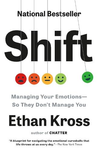 Shift: Managing Your Emotions--So They Don't Manage You