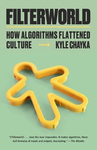 Filterworld: How Algorithms Flattened Culture