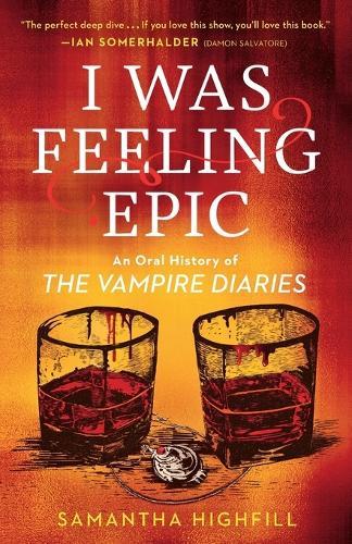 I Was Feeling Epic: An Oral History of The Vampire Diaries