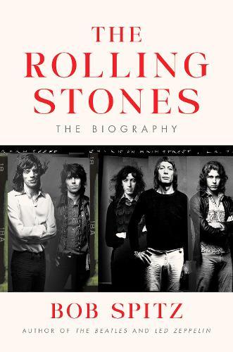 The Rolling Stones: The Biography