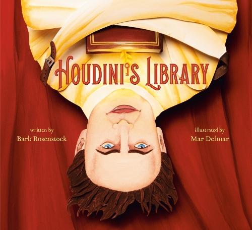 Houdini's Library: How Books Created the World's Greatest Magician