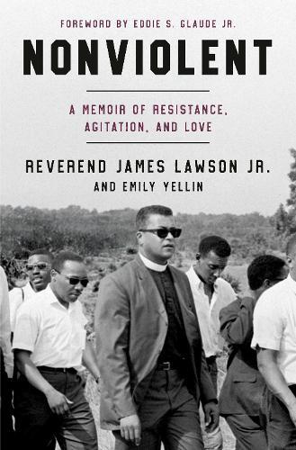 Nonviolent: My Life of Resistance, Agitation, and Love