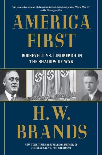 America First: Roosevelt vs. Lindbergh in the Shadow of War