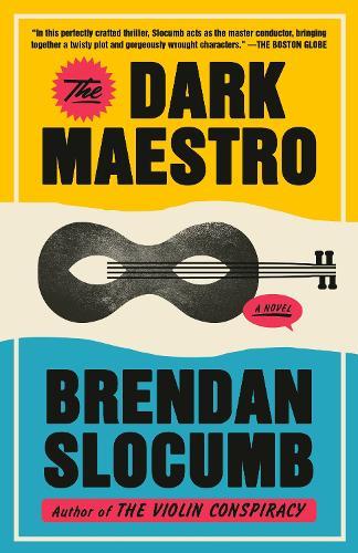 The Dark Maestro: A Novel