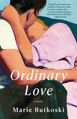Ordinary Love: A Novel