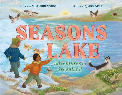 Seasons by the Lake: Adventures in Greenland