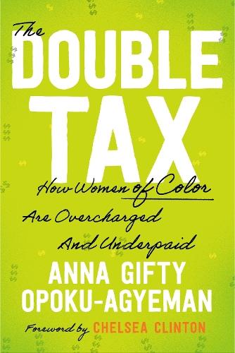 The Double Tax: How Women (of Color) Are Overcharged and Underpaid