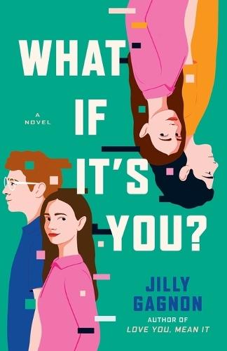 What If It's You?: A Novel