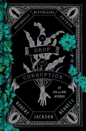 A Drop of Corruption: An Ana and Din Mystery