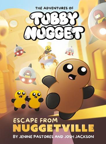 The Adventures of Tubby Nugget: Escape from Nuggetville #1: A Graphic Novel