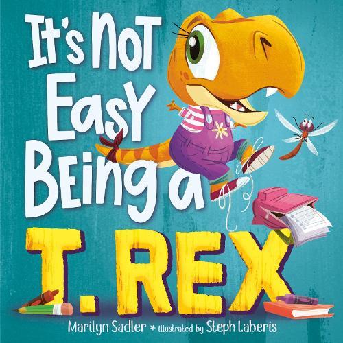 It's Not Easy Being a T. Rex: A Dinosaur Story