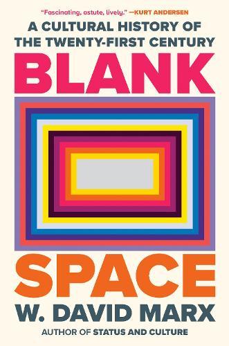 Blank Space: A Cultural History of the Twenty-First Century