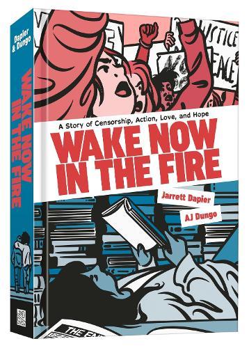 Wake Now in the Fire: A Graphic Novel