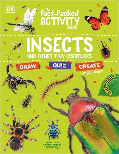 The Fact-Packed Activity Book Insects: And Other Tiny Creatures