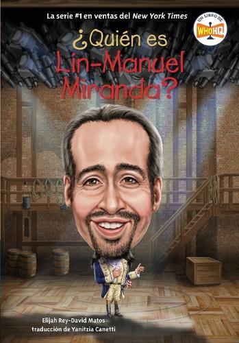 ¿Quién es Lin-Manuel Miranda? (Who Is Lin-Manuel Miranda? Spanish Edition)