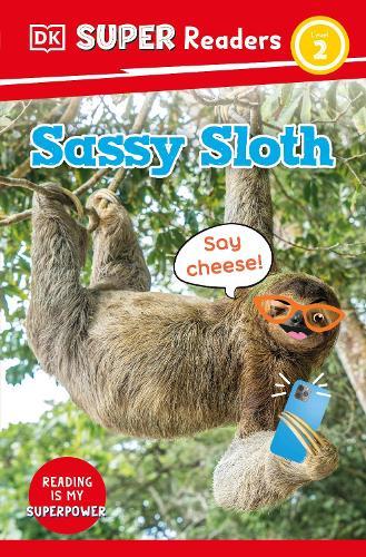 DK Super Readers Level 2 Sassy Sloth