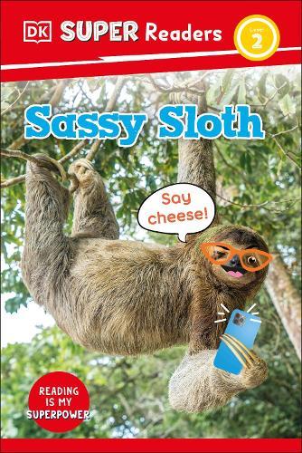DK Super Readers Level 2 Sassy Sloth