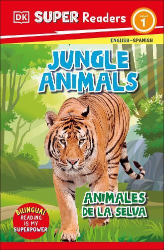 DK Super Readers Level 1 Spanish Bilingual Jungle Animals - Animales de la selva