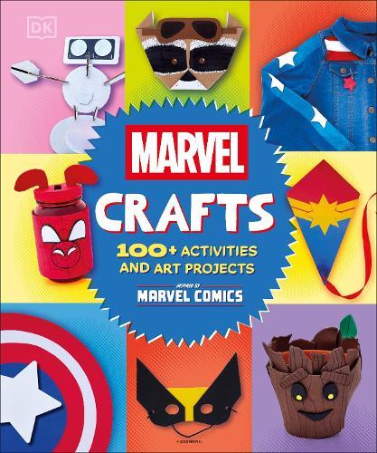 Marvel Crafts: 100+ Activities and Art Projects Inspired by Marvel Comics