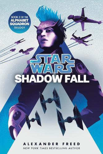 Shadow Fall (Star Wars): An Alphabet Squadron Novel