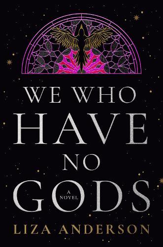 We Who Have No Gods: A Novel