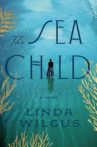 The Sea Child: A Novel