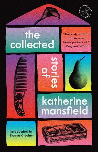 The Collected Stories of Katherine Mansfield