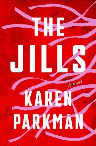 The Jills: A Novel