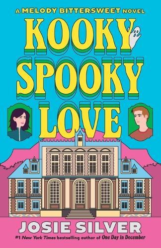 Kooky Spooky Love: A Melody Bittersweet Novel