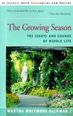 The Growing Season: The Sights and Sounds of Middle Life