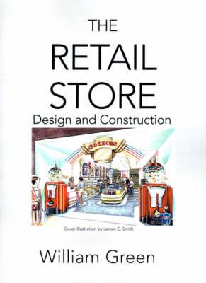 The Retail Store: Design and Construction