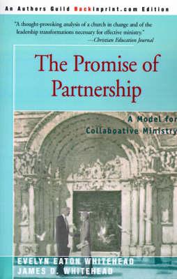 The Promise of Partnership: A Model for Collaborative Ministry