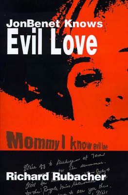 JonBenet Knows Evil Love