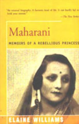Maharani: Memoirs of a Rebellious Princess
