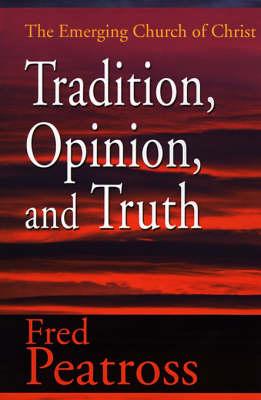 Tradition, Opinion, and Truth: The Emerging Church of Christ