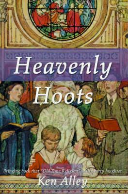 Heavenly Hoots: Bringing Back That  Old Time Religion  with Hearty Laughter