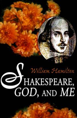 Shakespeare God and Me
