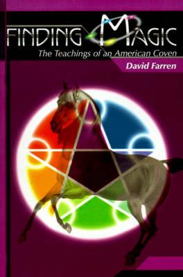Finding Magic: The Teachings of an American Coven