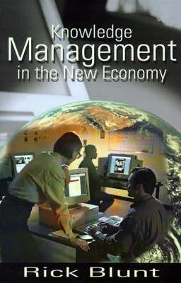 Knowledge Management in the New Economy