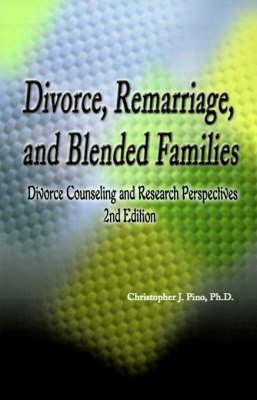 Divorce, Remarriage and Blended Families: Divorce Counseling and Research Perspectives