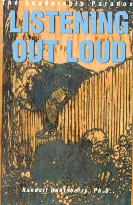 Listening Out Loud: The Leadership Paradox