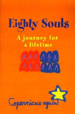 Eighty Souls: A Journey for a Lifetime