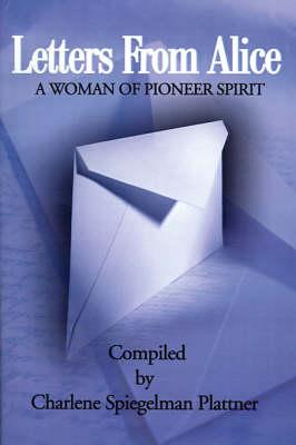 Letters from Alice: A Woman of Pioneer Spirit