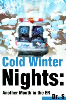 Cold Winter Nights: Another Month in the ER